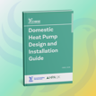 CIBSE and Heat Pump Association UK launch new Domestic Heat Pump Design and Installation Guide