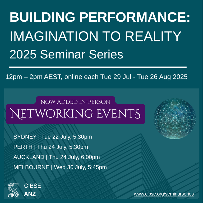 CIBSE ANZ Seminar Series Expands with In-Person Networking Events Across Four Cities